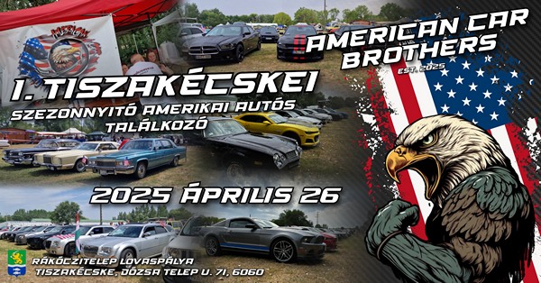 2025 04 26 I.Amerikai autós találkozó Tiszakécske