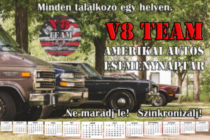 V8 Team eseménynaptár. Kelet-magyarországi amerikai autós találkozók